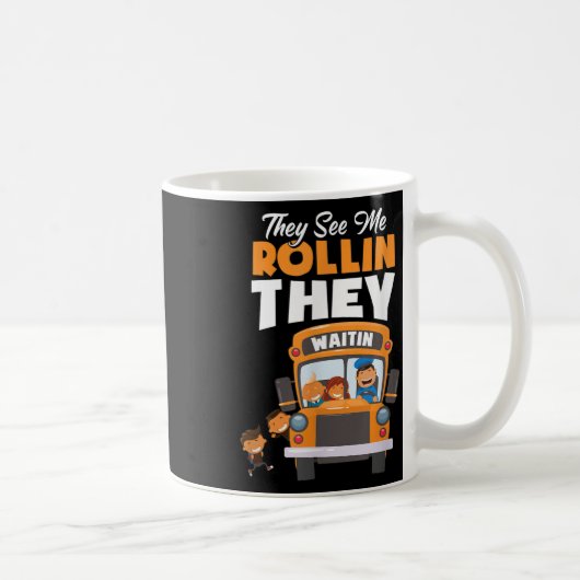 Mug Ils me voient rouler ils attendent Conducteur de b (Droite)