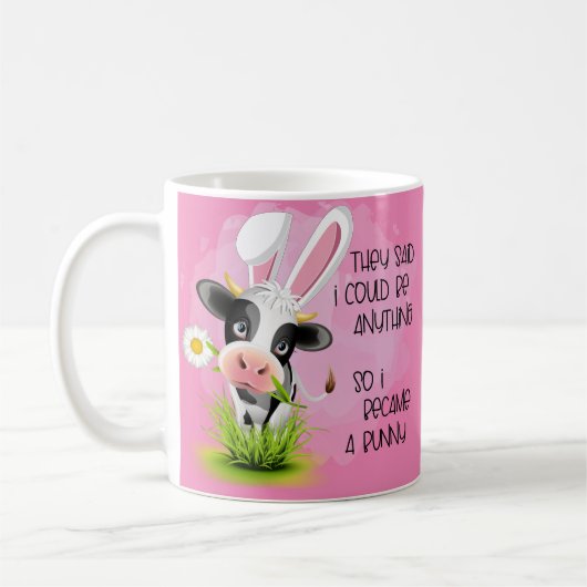 Mug Ils ont dit que je pouvais être n'importe quoi, al (Gauche)