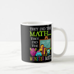 Mug Ils Ont Fait Le Mathe Ils Ont Fait Le Mathe Monstr