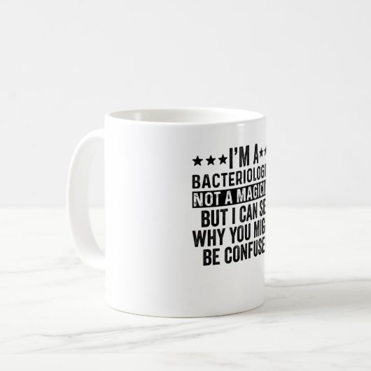 Mug I'm A Bacteriologist Not A Magician Funny (Devant gauche)