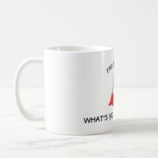 Mug I'm à DENTIST, what's your SUPERPOWER ? (Gauche)