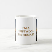 MUG I'M A DRIFTWOOD ENTHUSIAST (Centre)