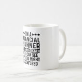 Mug I'm A Financial Planner Not A Magician Funny (Devant droit)