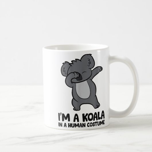 Mug I'm A Koala In A Human Costume Funny Koala (Droite)