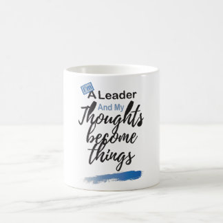 Mug I'm a leader and my thoughts become things