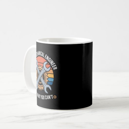 Mug I'm A Mechanical Engineer I Fix What You Can't (Devant gauche)