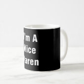 Mug Im A Nice Karen (Devant droit)
