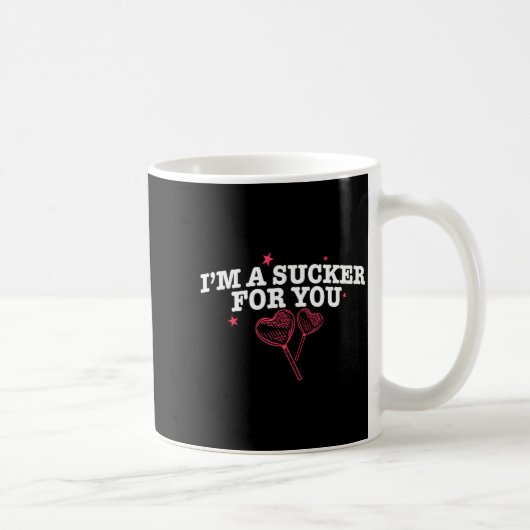 Mug I'm A Sucker For You Funny Valentine's Quote Coupl (Droite)