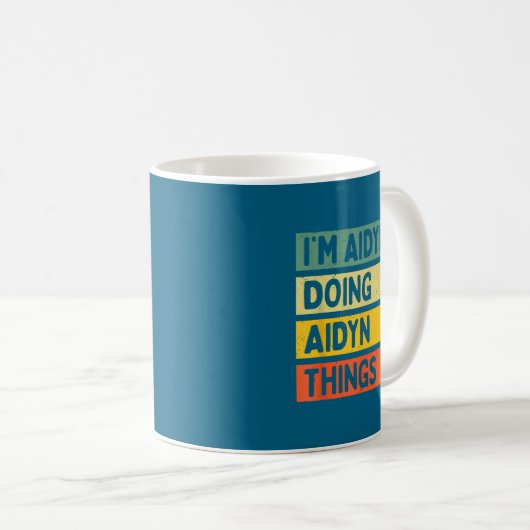 Mug I'm Aidyn Doing Aidyn Things Funny D Quote  (Devant droit)