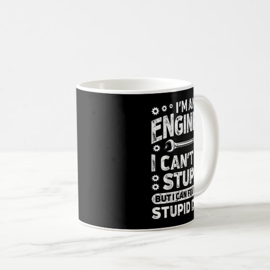 Mug I'm An Engineer I Can't Fix Stud Funny Engineering (Devant droit)