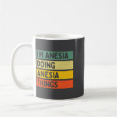 Mug I'm Anesia Doing Anesia Things Funny D Quote Premi (Gauche)