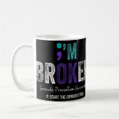 Mug Im Broken Im Ok Suicide Prevention 2024 (Gauche)