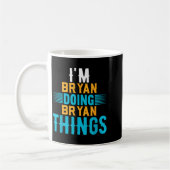 Mug I'm Bryan Doing Bryan Things Name Bryan  (Gauche)