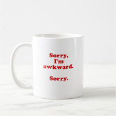 Mug Im désolé désolé maladroit (Gauche)