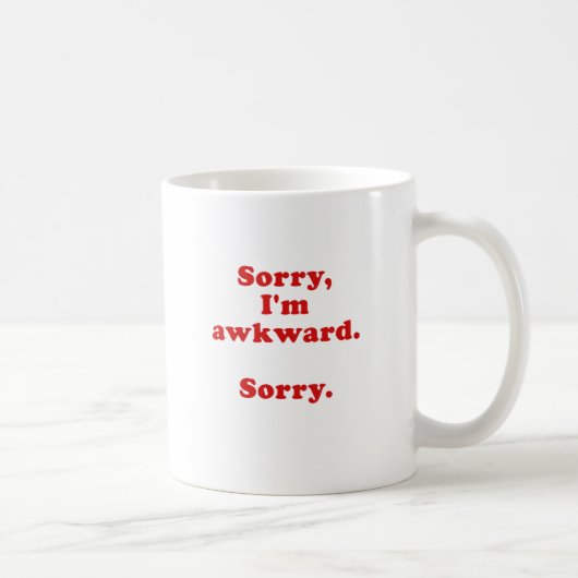 Mug Im désolé désolé maladroit (Droite)