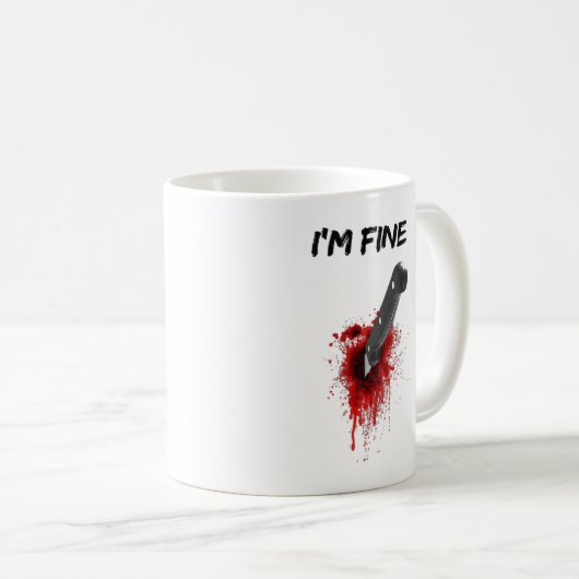 Mug I'm Fine Bloody (Back side) T-Shirt Copy (Devant droit)