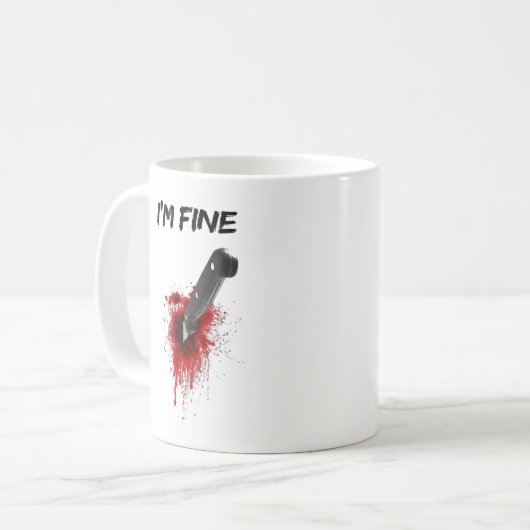 Mug I'm Fine Bloody (Back side) T-Shirt Copy (Devant gauche)