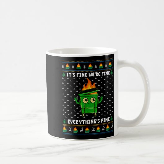 Mug I'm Fine Everything Is Fine Dumpster Fire Funny Ug (Droite)