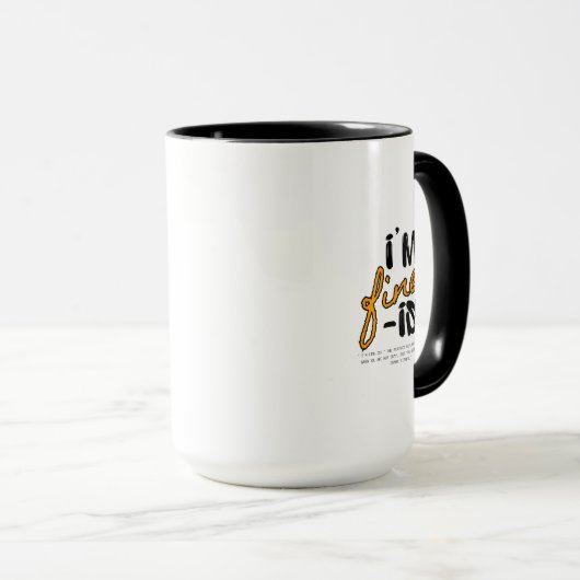 Mug "I'm Fine-ish" Typographic Sarcastic Tee Design (Devant droit)