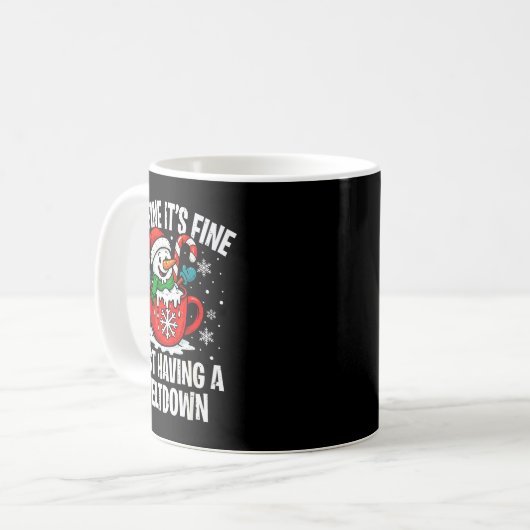 Mug I'm Fine It's Fine Just Having Meltdown Funny Chri (Devant gauche)