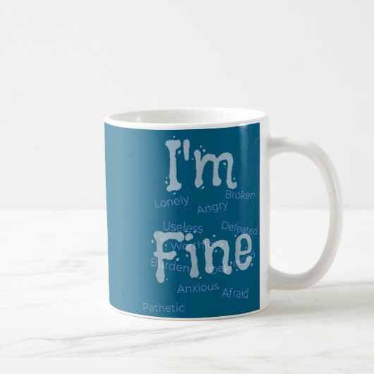 Mug I'm Fine Suicide Prevention Awareness (Droite)