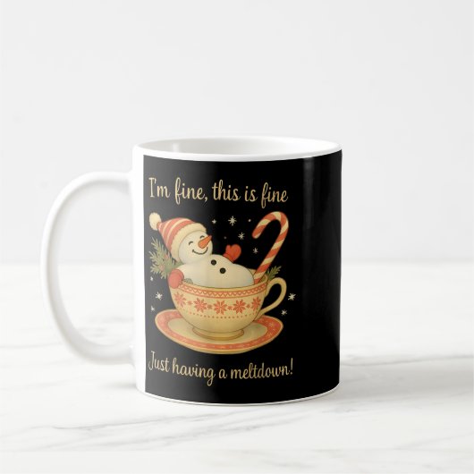 Mug I'm Fine This Is Fine Just Having Meltdown Christm (Gauche)
