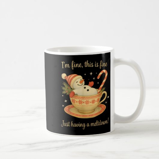 Mug I'm Fine This Is Fine Just Having Meltdown Christm (Droite)
