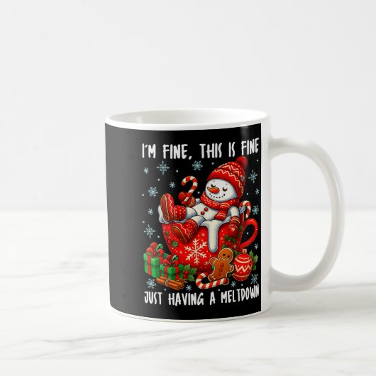 Mug I'm Fine This Is Fine Just Having Meltdown Christm (Droite)