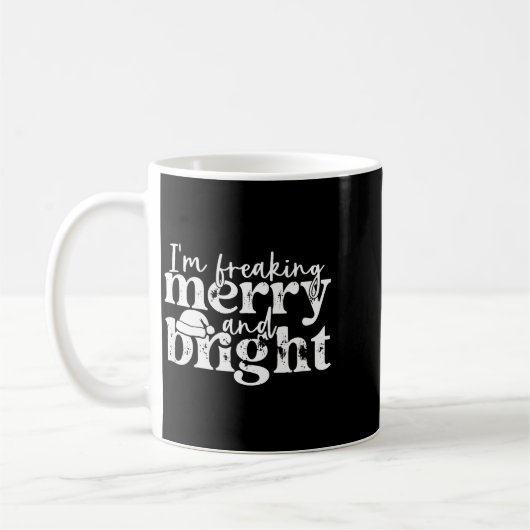 Mug I'm Freaking Merry And Bright, Funny Sarcastic Chr (Gauche)
