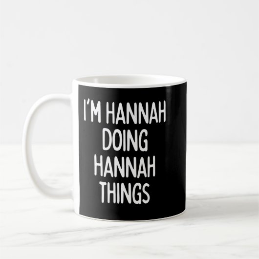 Mug I'm Hannah Doing Hannah Things, Funny First Name L (Gauche)