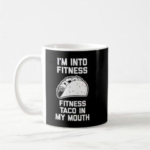 Mug I'm In Fitness (Fitness Taco In My Mouth) - Funn