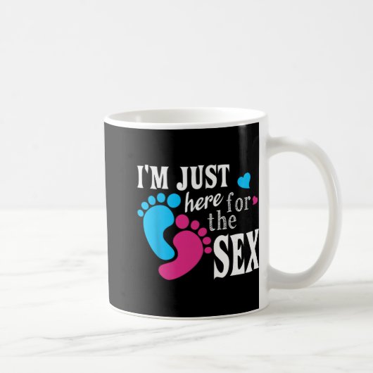 Mug Im Just Here For The Funny Gender Reveal Party (Droite)