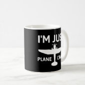 Mug Im Just Plane Crazy - Aviation Humour Pilote (Devant droit)
