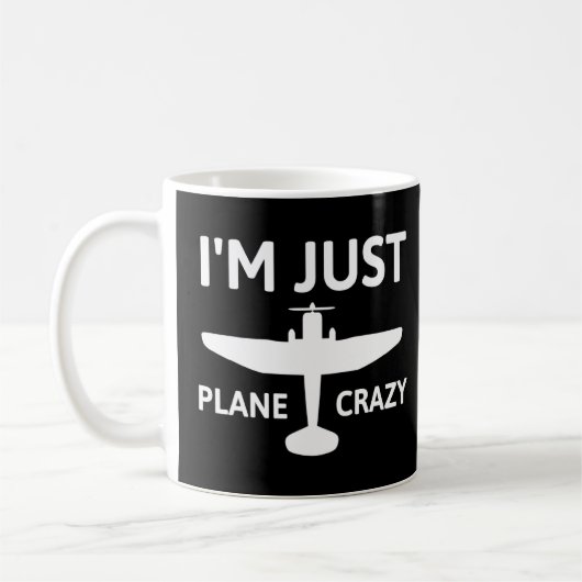 Mug Im Just Plane Crazy - Aviation Humour Pilote (Gauche)