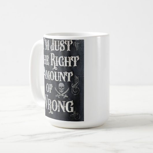 Mug I'm Just The Right Amount of Wrong (Devant gauche)