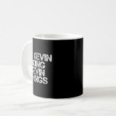 Mug I'm Kevin Doing Kevin Things Shirt Funny Christmas (Devant gauche)