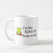 Mug Im le Roi Of Know It All (Gauche)