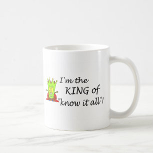 Mug Im le Roi Of Know It All