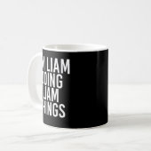 Mug I'M LIAM DOING LIAM THINGS Funny Birthday (Devant gauche)