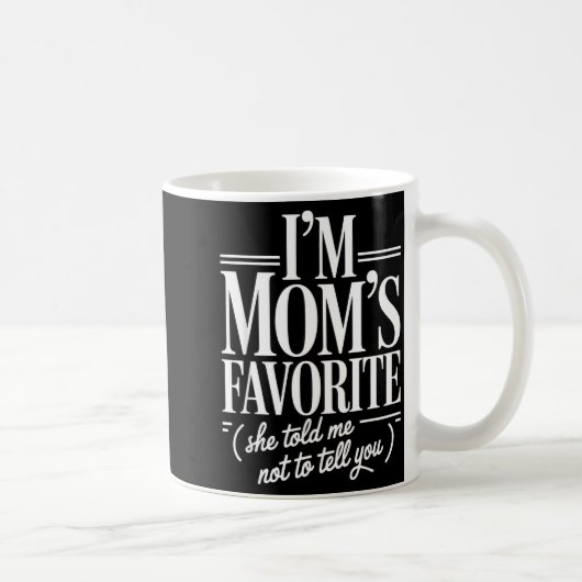 Mug I'm Mom's Favorite Funny Family Sibling Joke Son D (Droite)