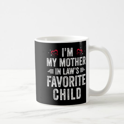 Mug I'm My Mother In Laws Favorite Child Daughter In L (Droite)