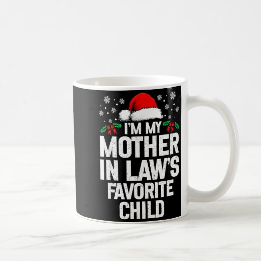 Mug I'm My Mother In Law's Favorite Child Funny Christ (Droite)