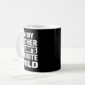 Mug I'm My Mother In Law's Favorite Child Funny Family (Devant gauche)