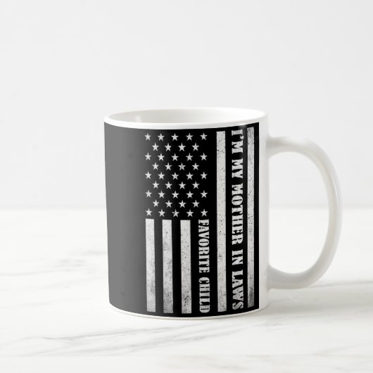 Mug I'm My Mother In Laws Favorite Child Funny Parent (Droite)