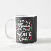 Mug I'm My Mother In Law's Favorite Child Funny Parent (Gauche)