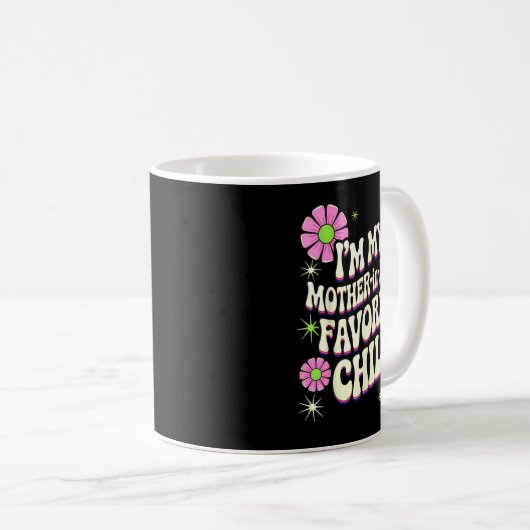 Mug I'm My Mother In Law's Favorite Child Funny Parent (Devant droit)