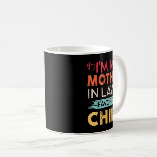 Mug I'm My Mother In Law's Favorite Child Funny Parent (Devant droit)
