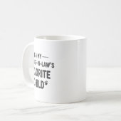 Mug I'm My Mother In Laws Favorite Child Gift For Fami (Devant gauche)