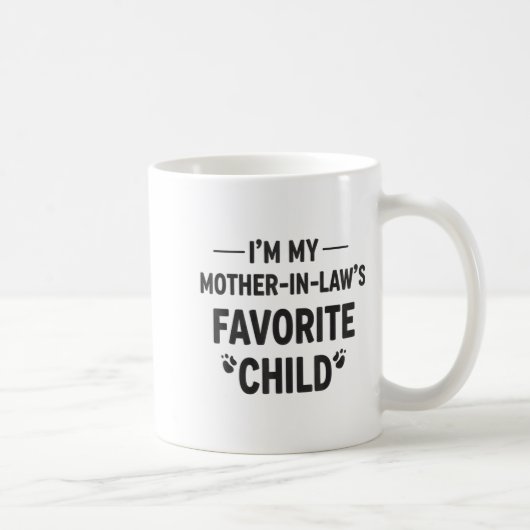 Mug I'm My Mother In Laws Favorite Child Gift For Fami (Droite)