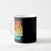 Mug I'm My Mother In Laws Favorite Child Groovy Funny (Devant gauche)